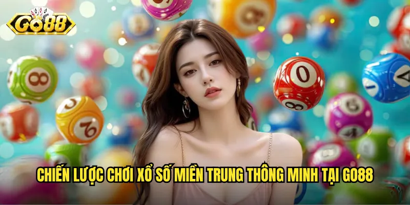 Xổ Số Miền Trung Go88 - Sân Chơi Xổ Số Trực Tuyến Đẳng Cấp 3 Chiến lược chơi xổ số miền Trung thông minh tại Go88