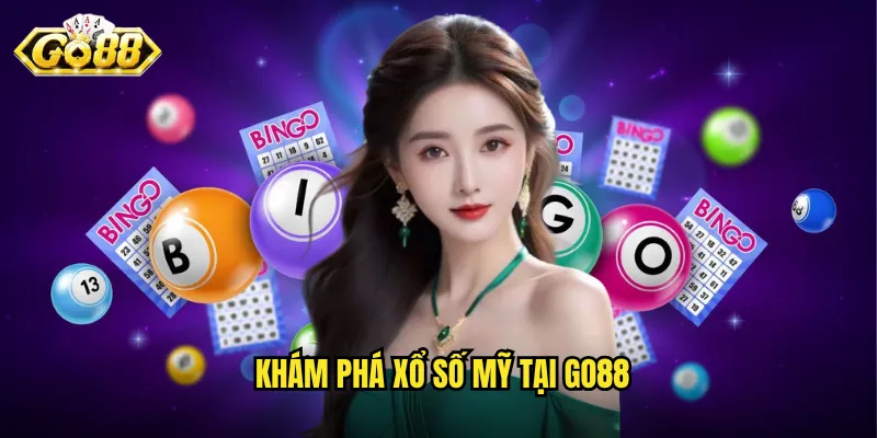 Xổ Số Mỹ Go88 - Trải Nghiệm Powerball Và Mega Millions Đích Thực 2 Khám phá xổ số Mỹ tại Go88