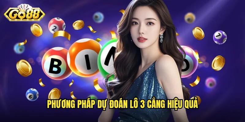 Lô 3 Cẳng Go88 - Bí Kíp Săn Lô Đề Chuẩn Xác Nhất 3 Phương pháp dự đoán lô 3 cẳng hiệu quả