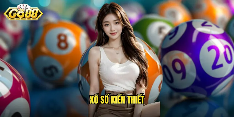 Xổ Số Kiến Thiết Go88 - Nền Tảng Chơi Xổ Số Minh Bạch Nhất 1 xổ số kiến thiết