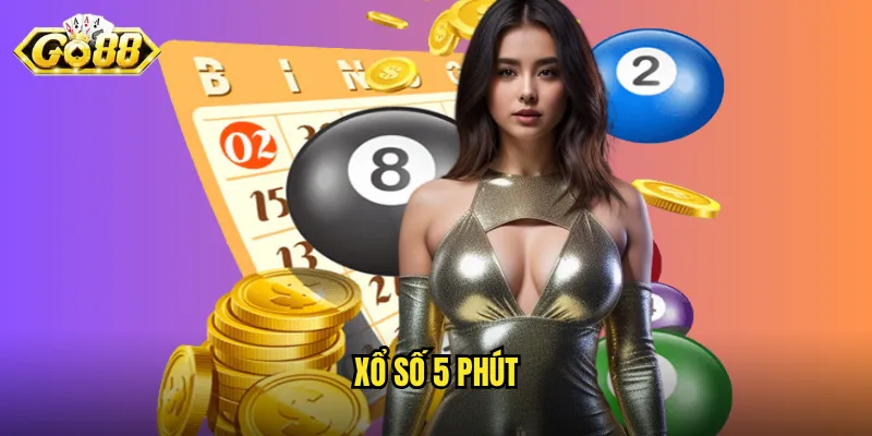 Xổ Số 5 Phút Go88 - Phút Chốc Đổi Đời Với Hình Thức Siêu Tốc 1 Xổ số 5 phút