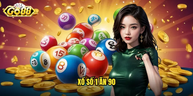 Xổ Số 1 Ăn 90 Go88 - Tỷ Lệ Thưởng Khủng Dành Cho Cao Thủ 1 Xổ số 1 ăn 90