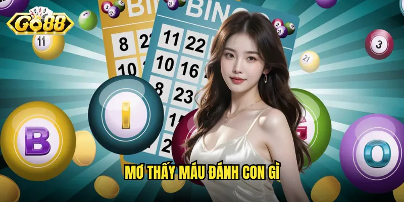 Mơ Thấy Máu Đánh Con Gì Go88 - Giải Mã Điềm Báo Và Con Số May Mắn 1 Mơ thấy máu đánh con gì