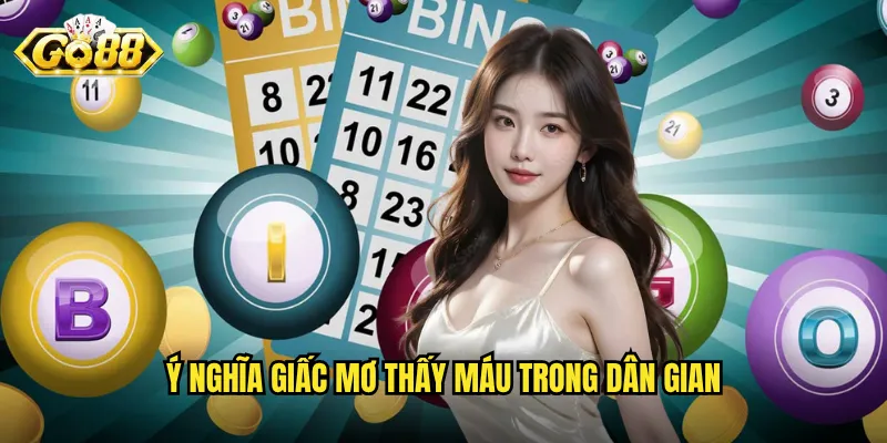 Mơ Thấy Máu Đánh Con Gì Go88 - Giải Mã Điềm Báo Và Con Số May Mắn 2 Ý nghĩa giấc mơ thấy máu trong dân gian