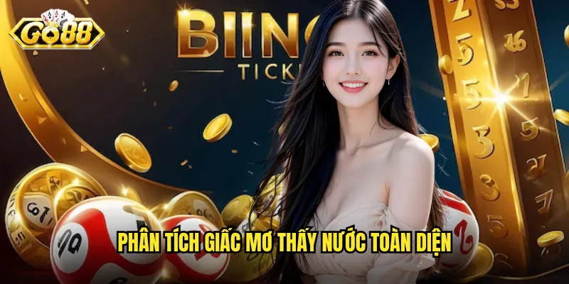 Mơ Thấy Nước Đánh Lô Gì Go88 - Dòng Chảy Vận May Trong Giấc Mơ 2 Phân tích giấc mơ thấy nước toàn diện